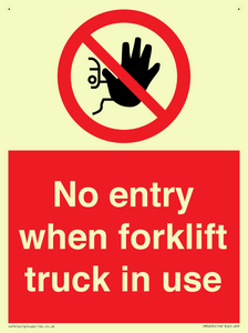 No entry when forklift truck in use Prohibition Sign
